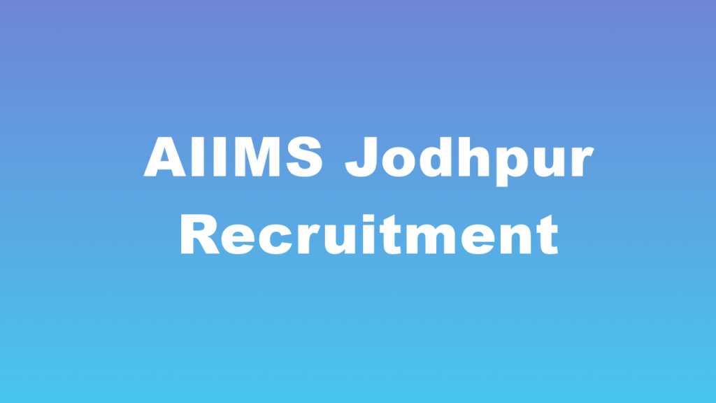 AIIMS Jodhpur Recruitment