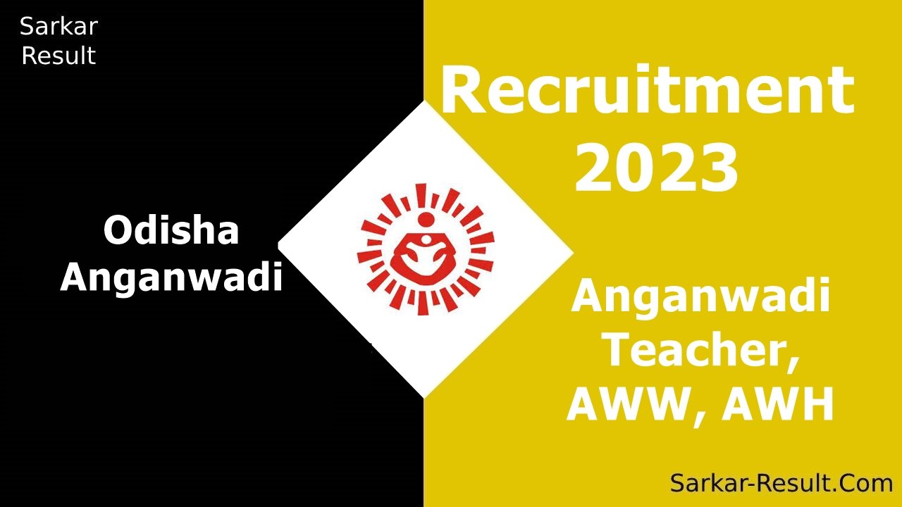 Odisha Anganwadi Recruitment 2023 For Anganwadi Teacher Aww Awh Wcdodisha Gov In Sarkari Odisha Anganwadi Recruitment 2023 For Anganwadi Teacher Aww Awh Wcdodisha Gov In Sarkari