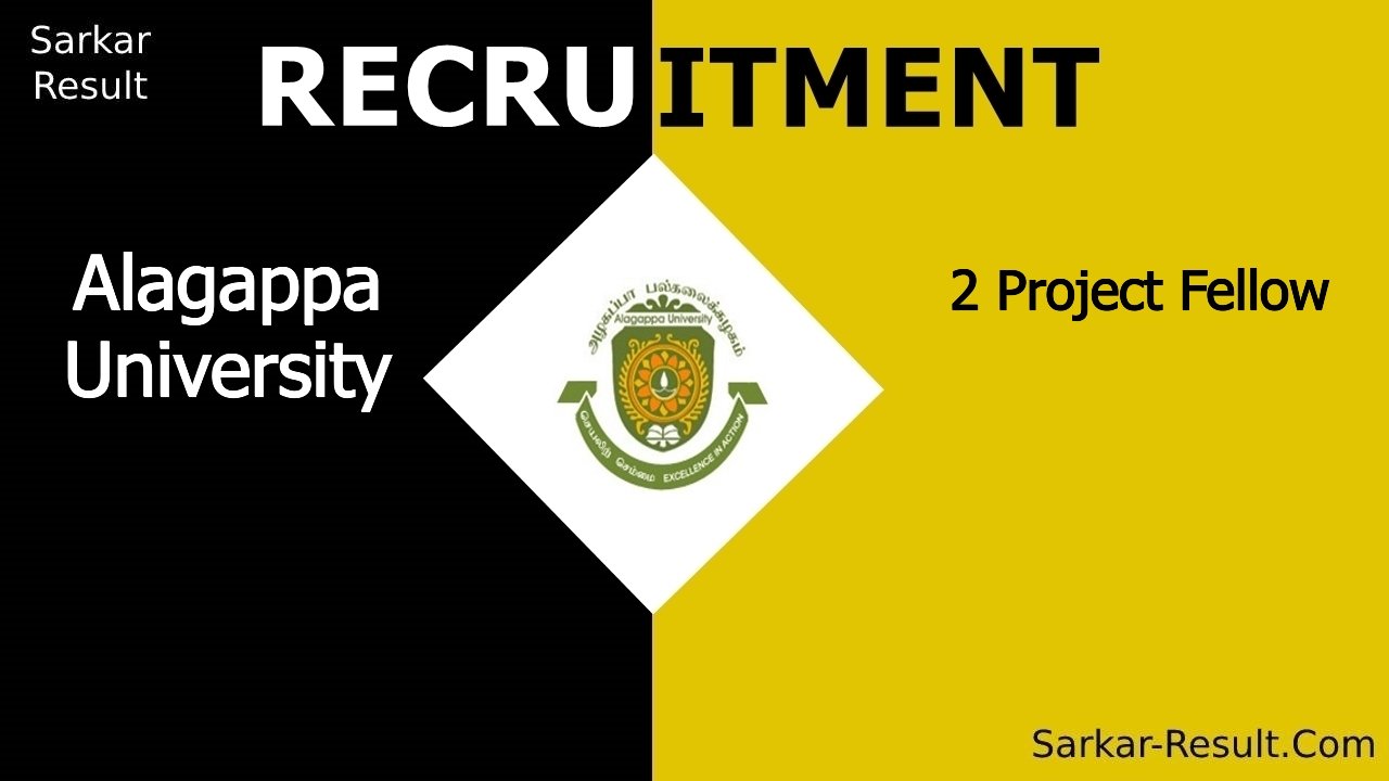 alagappa university recruitment 2024 walk in interview for 2 project fellow out