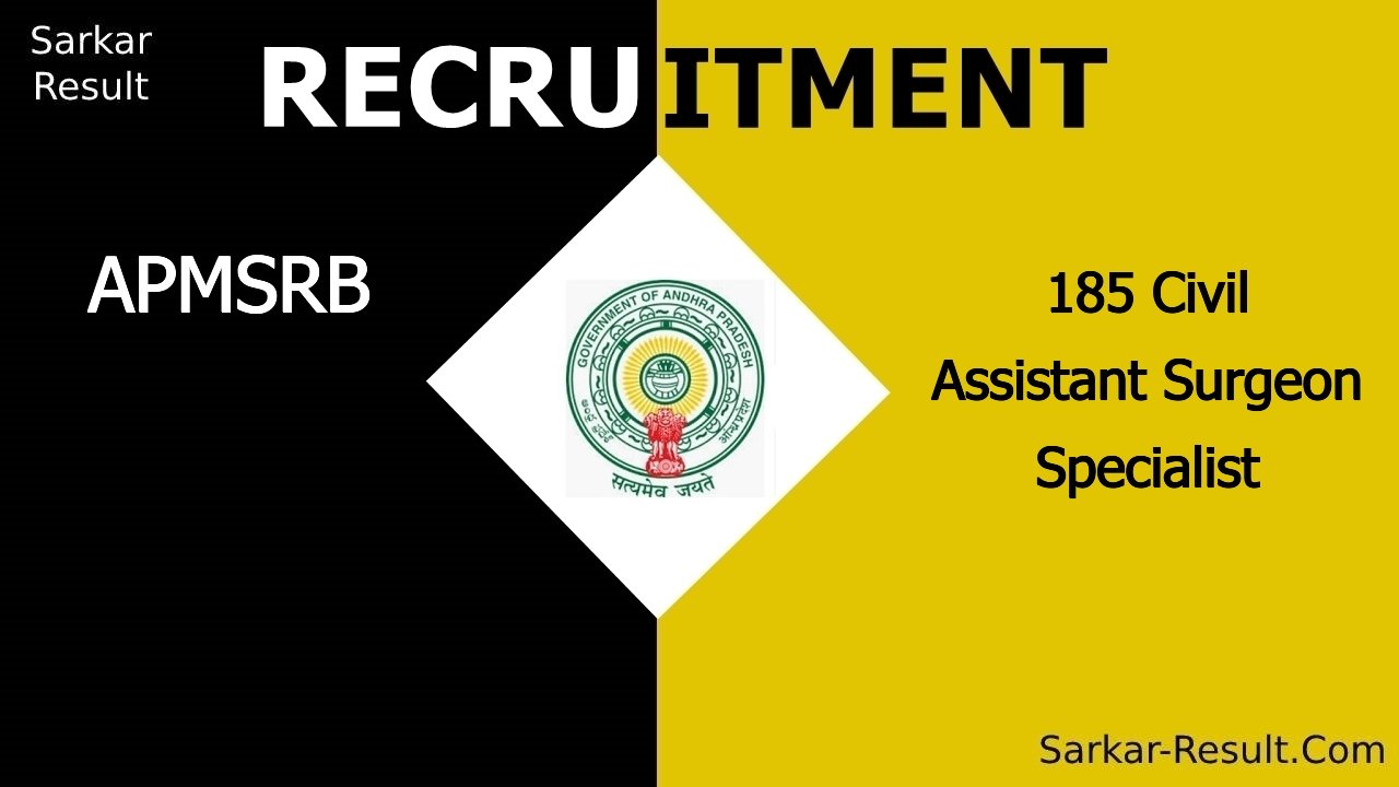 apmsrb recruitment 2024 walk in interview for 185 civil assistant surgeon specialist out