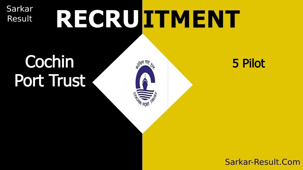 cochin port trust recruitment 2024 apply offline for 5 pilot out