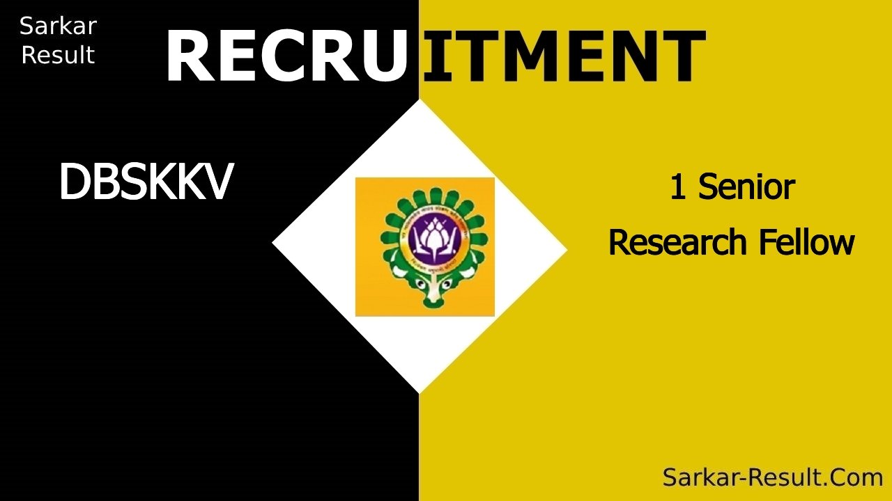 dbskkv recruitment 2024 apply offline for 1 senior research fellow out