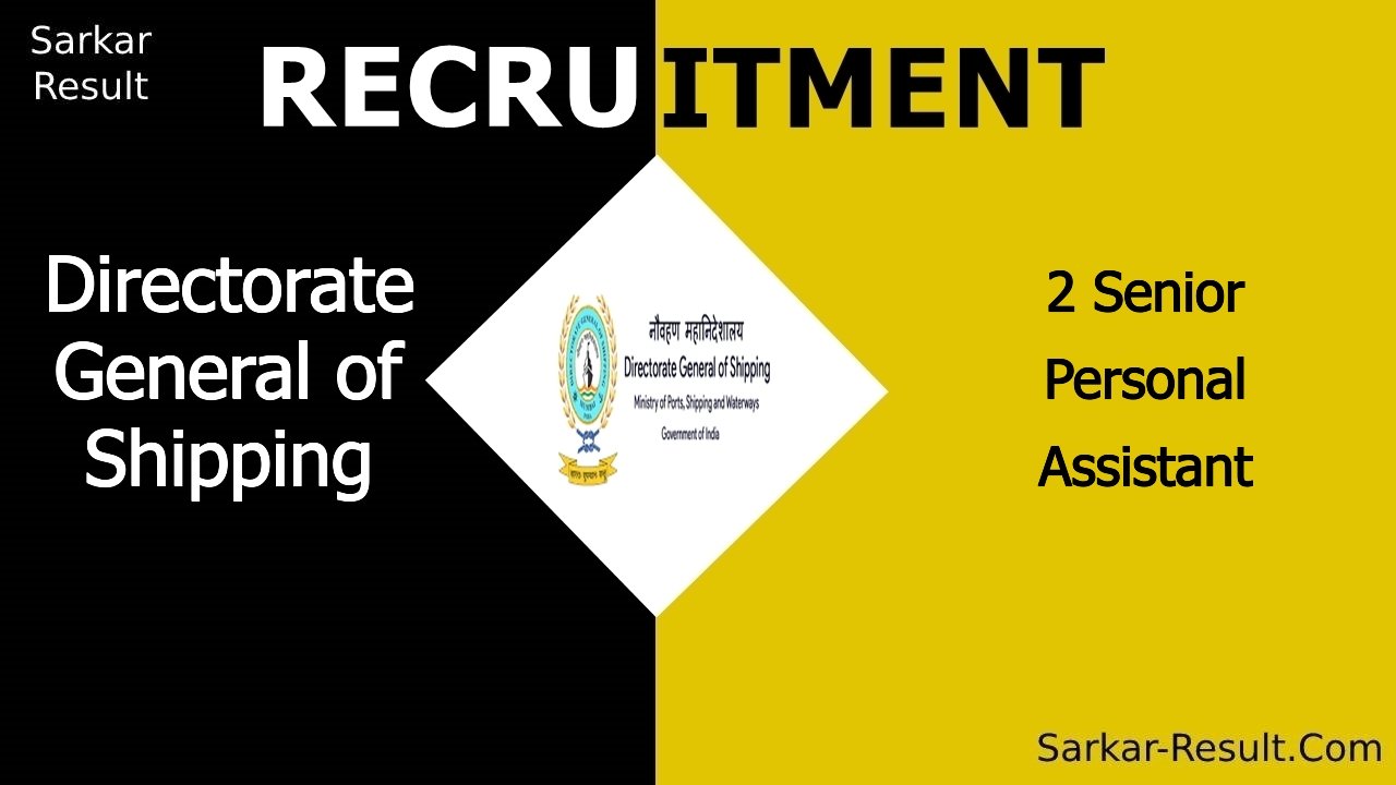 directorate general of shipping recruitment 2024 apply offline for 2 senior personal assistant out