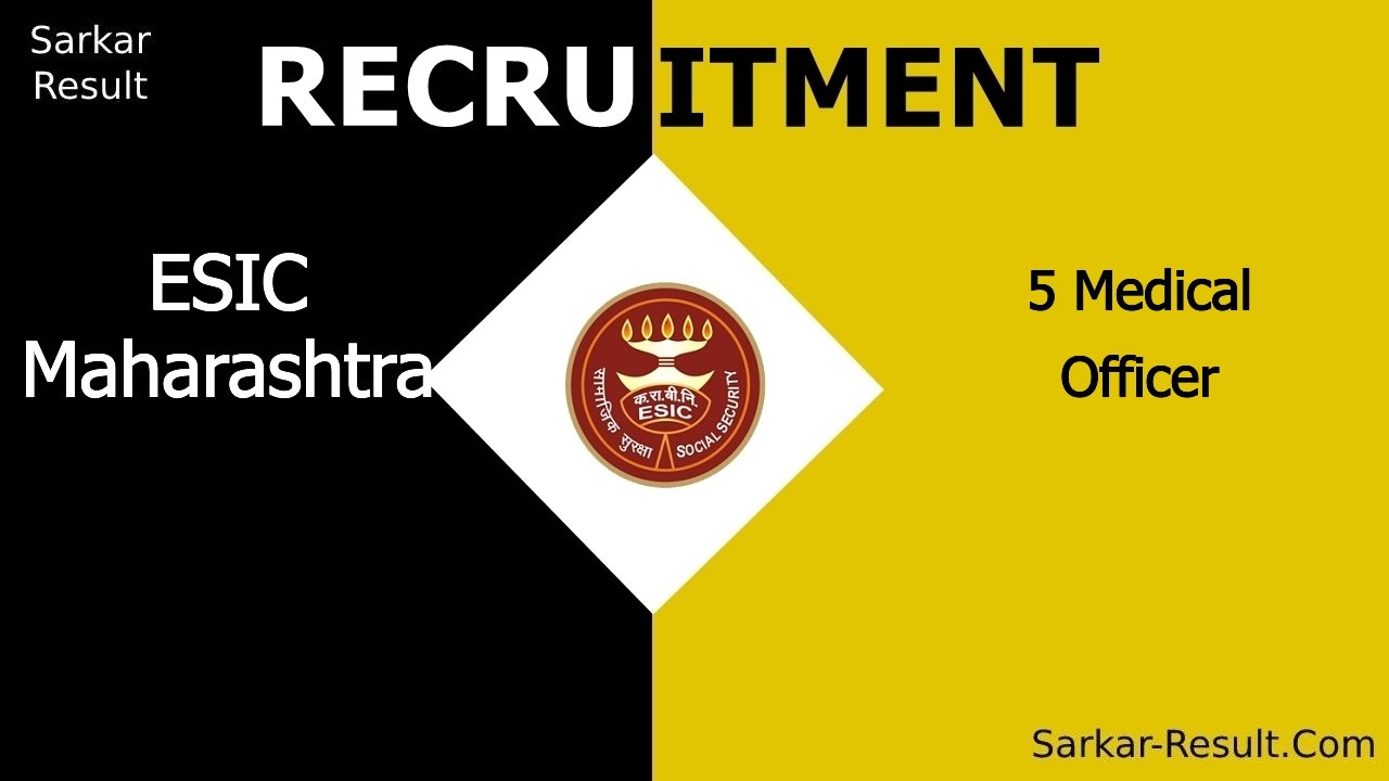 esic maharashtra recruitment 2024 apply for 5 medical officer out