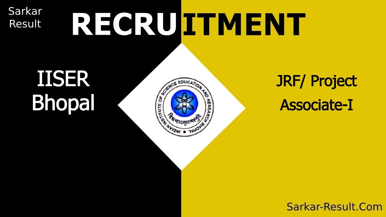 iiser bhopal recruitment 2024 apply online for jrf project associate i out