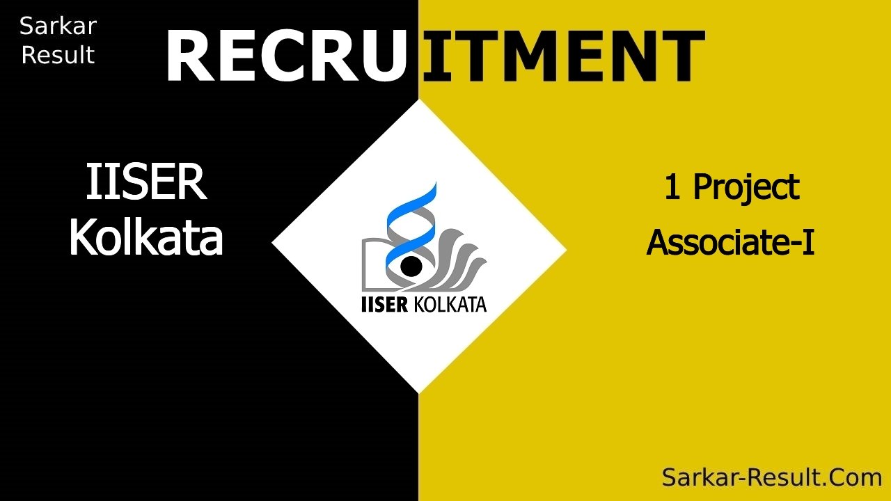 iiser kolkata recruitment 2024 walk in interview for 1 project associate i out