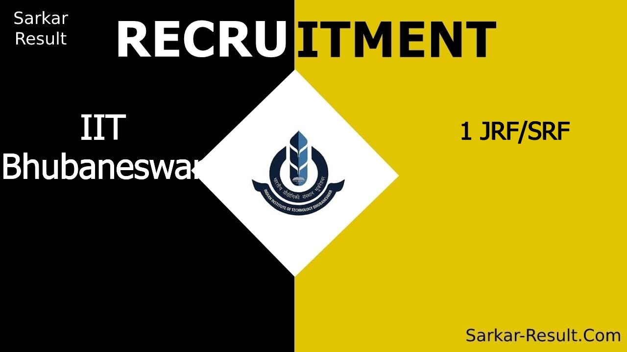iit bhubaneswar recruitment 2024 apply online for 1 jrf srf out