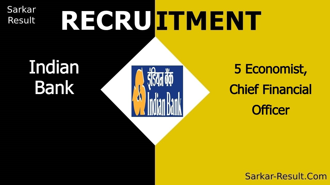 indian bank recruitment 2024 apply offline for 5 economist chief financial officer out