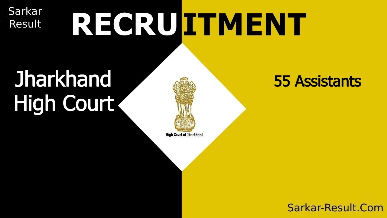 jharkhand high court recruitment 2024 apply online for 55 assistants out
