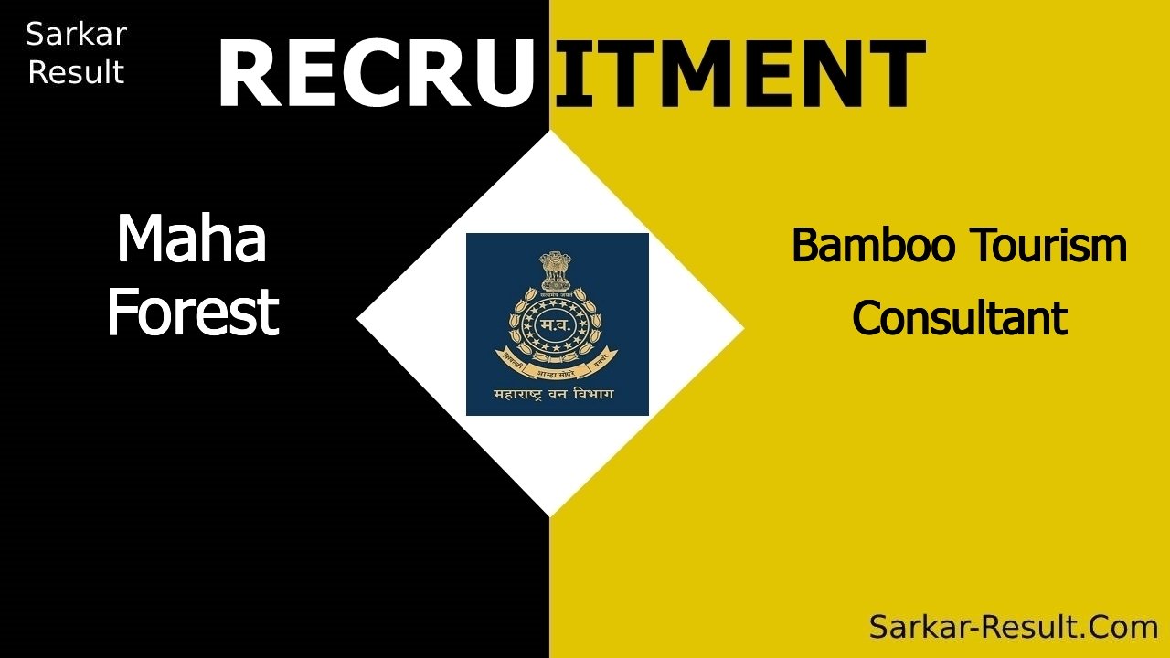 maha forest recruitment 2024 apply for bamboo tourism consultant out