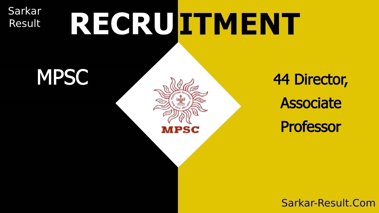 mpsc recruitment 2024 apply online for 44 director associate professor out