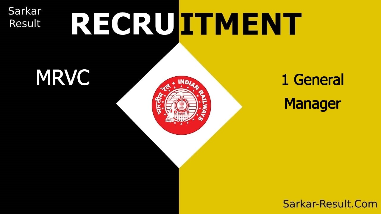 mrvc recruitment 2024 apply offline for 1 general manager out