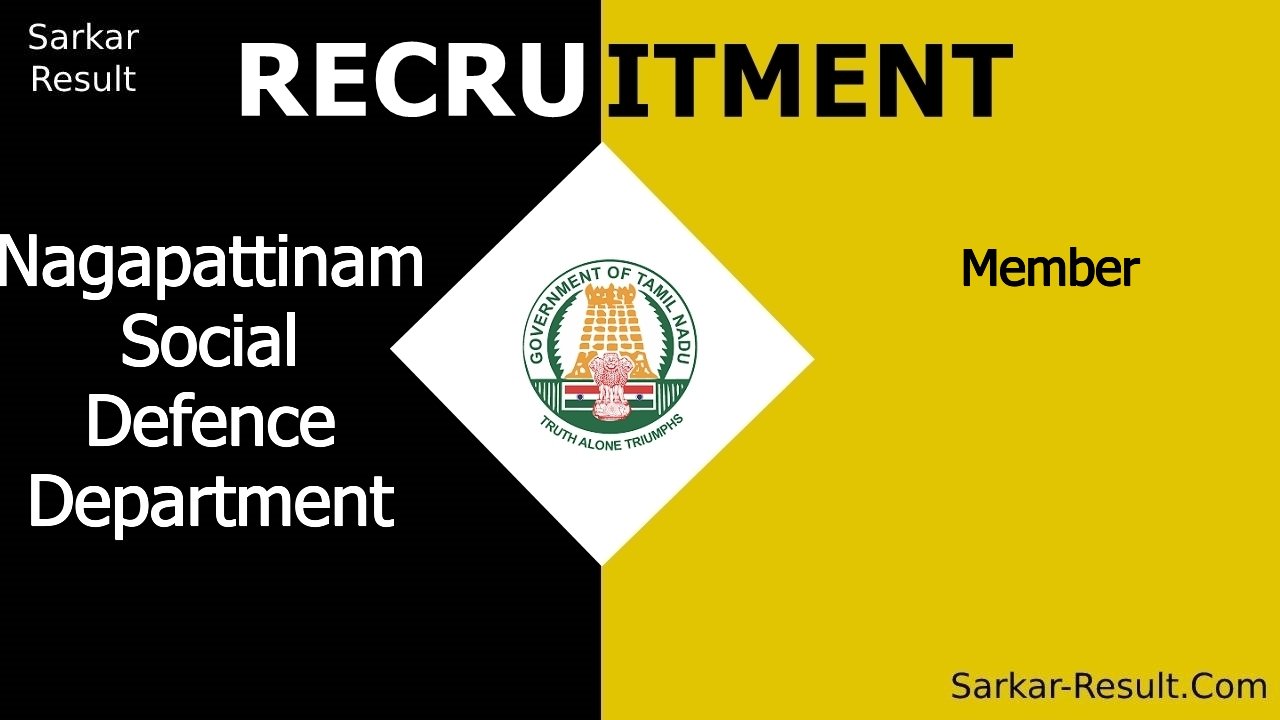 nagapattinam social defence department recruitment 2024 apply offline for member out
