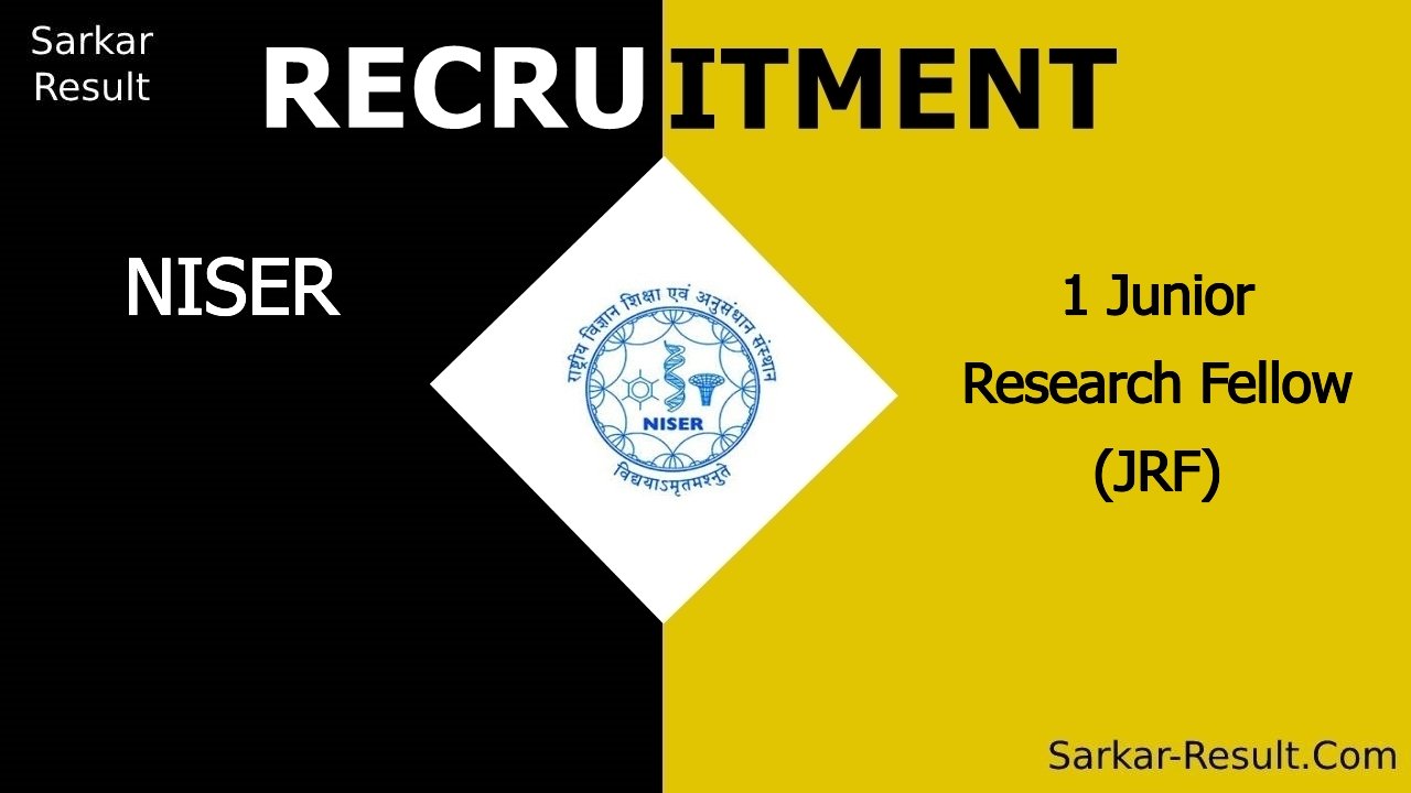 niser recruitment 2024 apply for 1 junior research fellow jrf 2 out