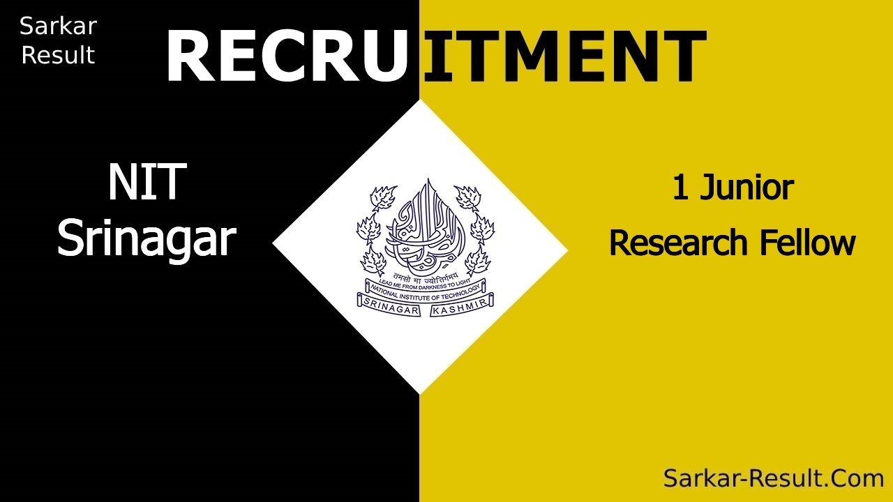 nit srinagar recruitment 2024 apply for 1 junior research fellow out