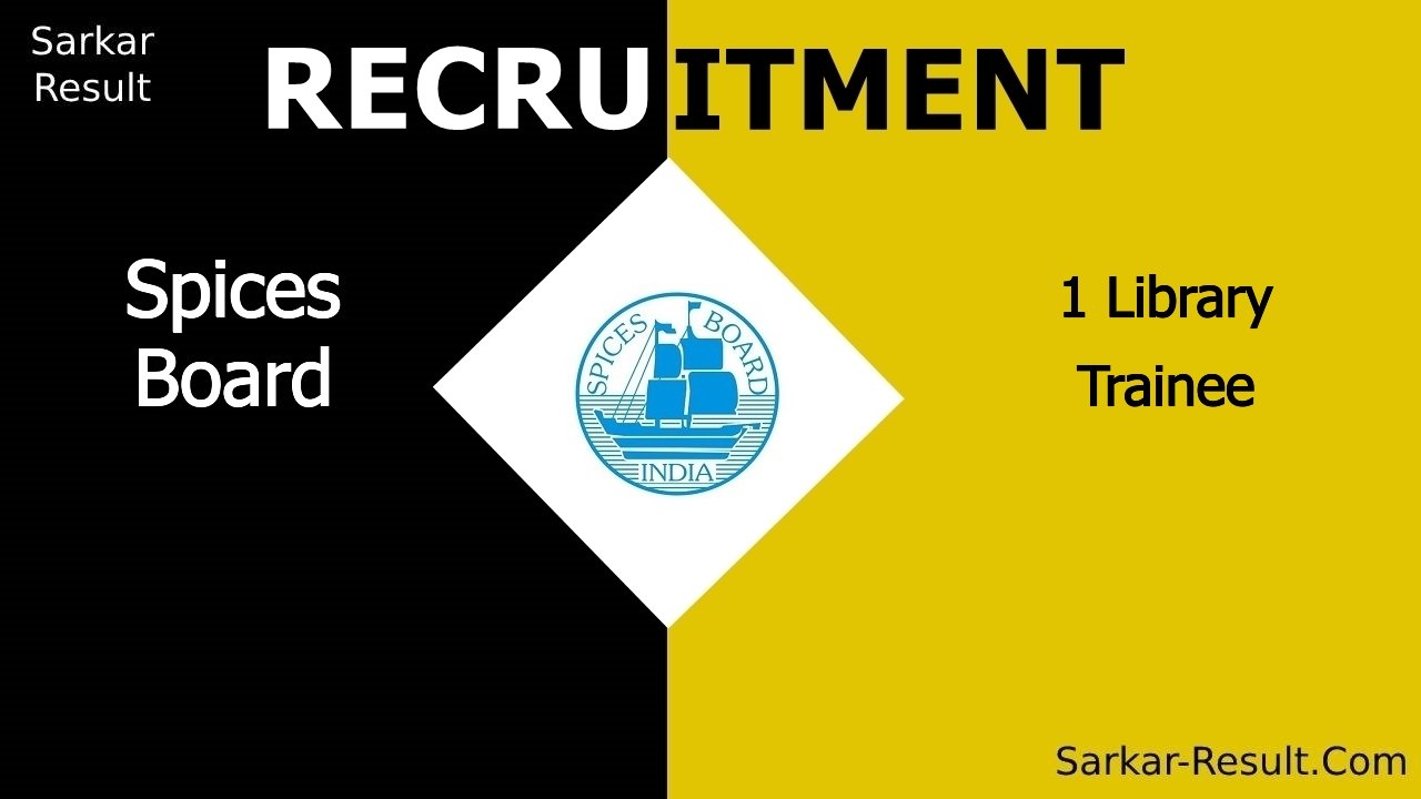 spices board recruitment 2024 walk in interview for 1 library trainee out