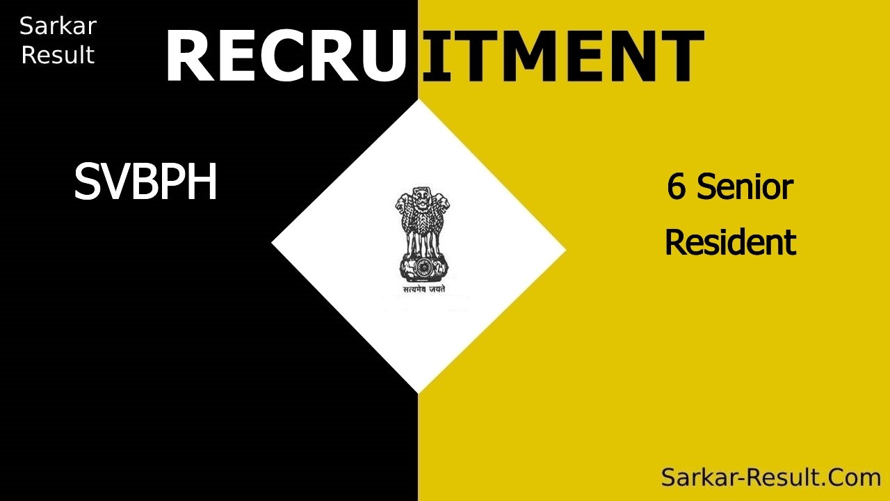 svbph recruitment 2024 walk in interview for 6 senior resident out