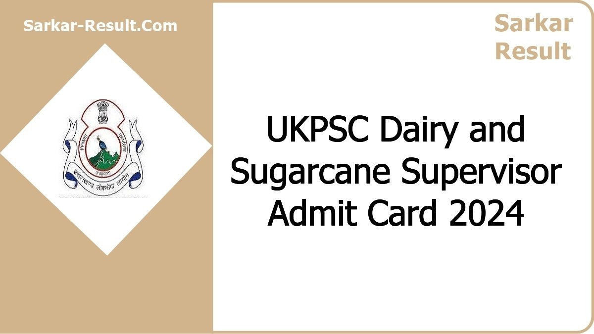 ukpsc dairy and sugarcane supervisor admit card 2024 featured image
