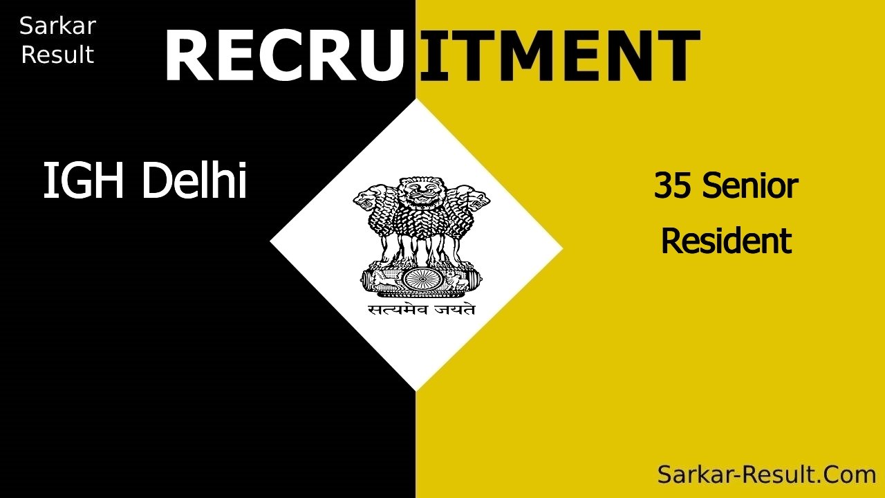 igh delhi recruitment 2024 walk in interview for 35 senior resident out